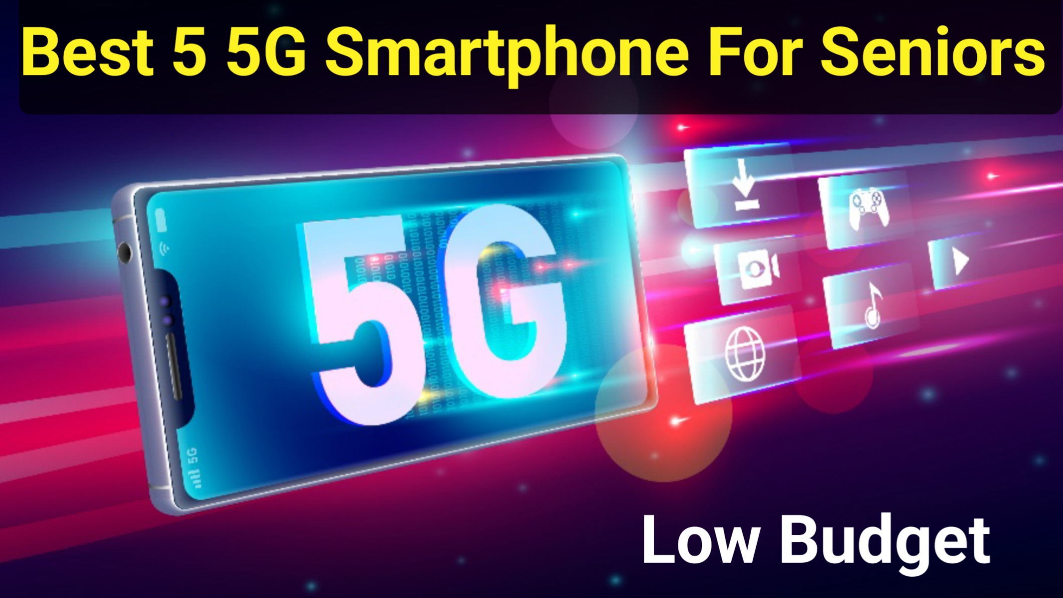 Best 5 5G Smartphone For Seniors